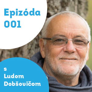 001 – Ľudo Dobšovič – psychoterapeut