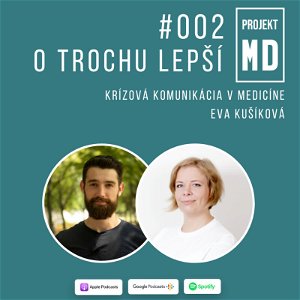 #002 Eva Kušíková - Krízová komunikácia v medicíne 