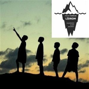 #002 Podcast LÍDROM - Ako sa stať lídrom, ktorého ľudia nasledujú