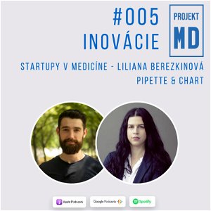 #005 Liliana Berezkinová - Startupy v medicíne
