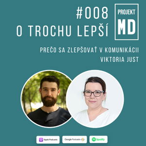 #008 Viktoria Just - Prečo sa zlepšovať v komunikácii