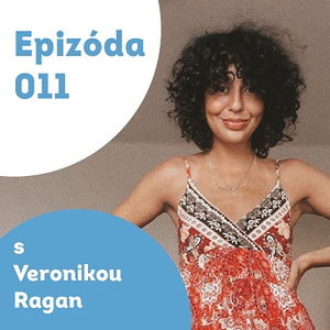 011 – Veronika Ragan – Veronikine nepopulárne názory.