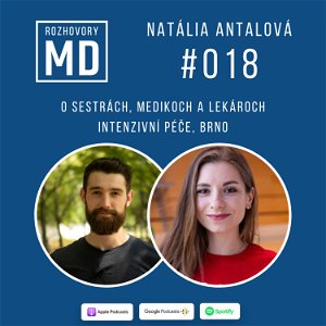 #018 Natália Antalová - O sestrách, medikoch a lekároch - Intenzivní péče, Brno
