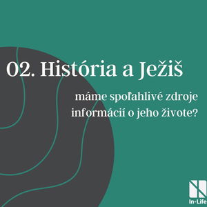 02 - História a Ježiš - dôveryhodnosť evanjelií