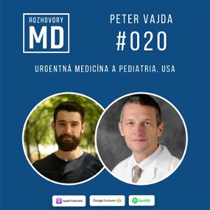 #020 Peter Vajda - Urgentná medicína a Pediatria, USA