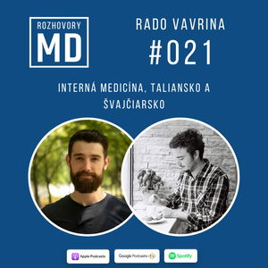 #021 Radovan Vavrina - Interná Medicína, Taliansko a Švajčiarsko