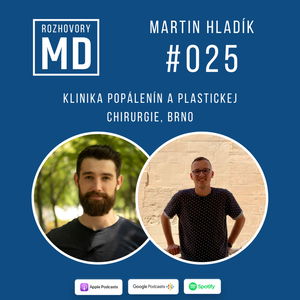 #025 Martin Hladík - Klinika popálenín a plastickej chirurgie, Brno