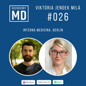 #026 Viktória Jendek Milá - Interná Medicína, Berlín