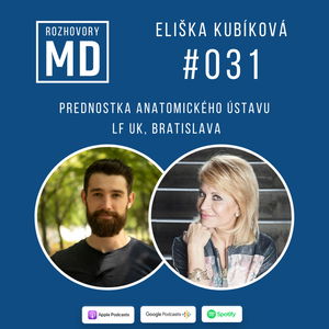 #031 Eliška Kubíková - Prednostka Anatomického ústavu LF UK, Bratislava