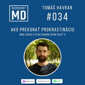 #034 Tomáš Havran - Ako prekonať prokrastináciu