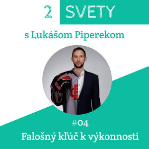 #04: Falošný kľúč k výkonnosti