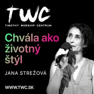 05 | Chvála ako životný štýl - Jana Strežová