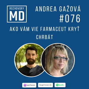 #076 Andrea Gažová - Ako vám vie farmaceut kryť chrbát