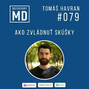 #079 Tomáš Havran - Ako zvládnuť skúšky