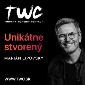 08 | Unikátne stvorený - Marián Lipovský