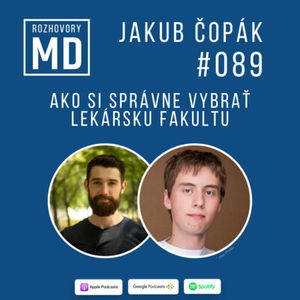 #089 Jakub Čopák - Ako si správne vybrať lekársku fakultu