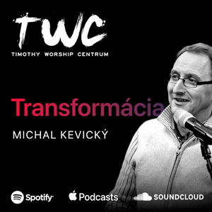 09 | Transformácia - Michal Kevický