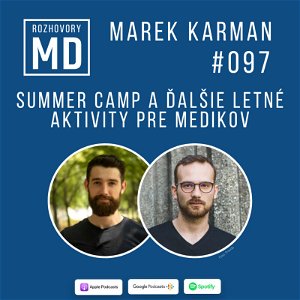 #097 Marek Karman - Summer camp a ďalšie letné aktivity pre medikov
