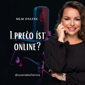 1. PREČO ÍSŤ MLM ONLINE?