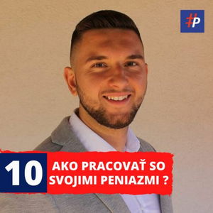 #10 INVESTOR A.AGOLLI: Ako sa starať o svoje peniaze a investovať ?