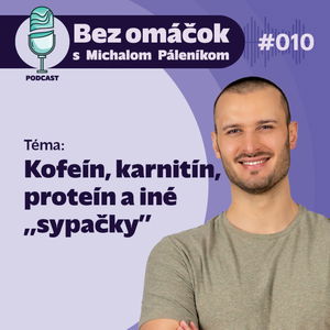 10. Kofeín, karnitín, proteín a iné ''sypačky''