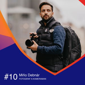 #10 Miňo Debnár, fotograf a kameraman