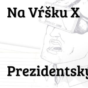 #10 - Prezidentský špeciál