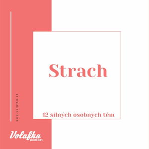 #10 Strach: Silné osobné témy s Radmilou Telvákovou