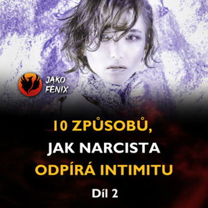 10 způsobů, jak vám narcista ODPÍRÁ INTIMITU (Díl 2)