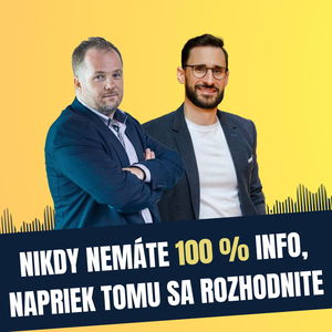 100: Nikdy nemáte 100 % info, napriek tomu sa rozhodnite, Ján Svočák