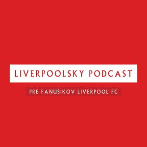 #11 - Anketa Balon d'Or, posledné zápasy LFC