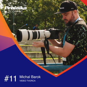 #11 Michal Barok, video tvorca