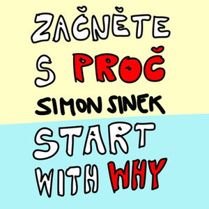 #11 Začněte s PROČ (podle konceptu Simona Sinka)