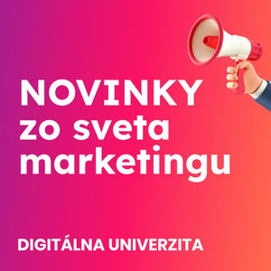 #11 - Získaj grant na ochranu značky a k nej výhradné práva - NOVINKY zo sveta marketingu (22.4.-28.4.)