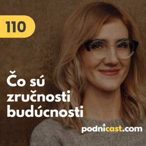 110. Olívia Hurbanová (Future Skills): Čo sú zručnosti budúcnosti a ako ich získať #rozhovor