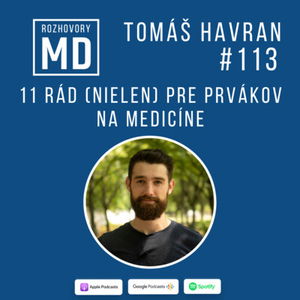 #113 Tomáš Havran - 11 rád (nielen) pre prvákov na medicíne