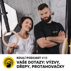 118: Volejte trenérovi: Vaše dotazy - výzvy, dřepy, protahovačky