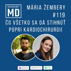 #119 Mária Žembery - Čo všetko sa dá stihnúť popri kardiochirurgii