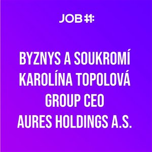 #12 Karolína Topolová - Group CEO - AURES Holdings a.s.