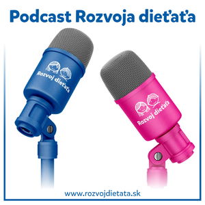 12. Podcast Rozvoja dieťaťa - Martina Halás Vančová - Rozhovor s maminou chlapca s Aspergerovým syndrómom