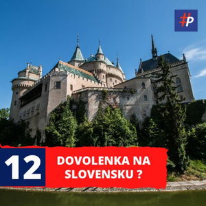 #12 PREČO ZOSTAŤ V LETE NA SLOVENSKU ?