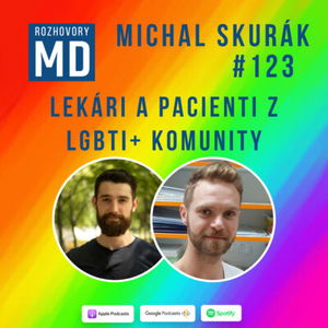 #123 Michal Skurák - Lekári a pacienti z LGBTI+ komunity