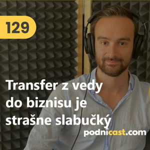 129. Matej Šucha (Mindworx): Transfer z vedy do biznisu je strašne slabučký