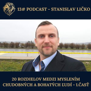 13# PODCAST: 20 rozdielov medzi myslením chudobných a bohatých ľudí - 1.časť