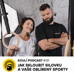 131: Volejte trenérovi: Jak skloubit silovku a vaše oblíbený sporty