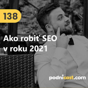 138. Richard Klačko (Taste.cz): Ako robiť SEO v roku 2021