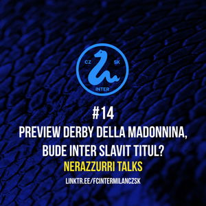 #14 Preview Derby della Madonnina, bude Inter slavit titul?