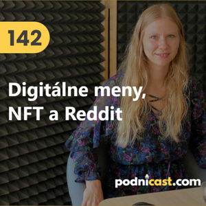 142. Olívia Lacenová (Topforex): Digitálne meny, NFT a Reddit