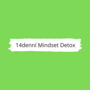 14denní Mindset Detox: Očistěte svou mysl