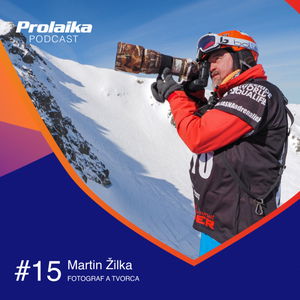 #15 Martin Žilka, fotograf a tvorca